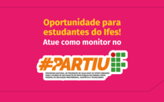 IF Baiano lança edital para seleção de monitores do Partiu IF com bolsas de R$700